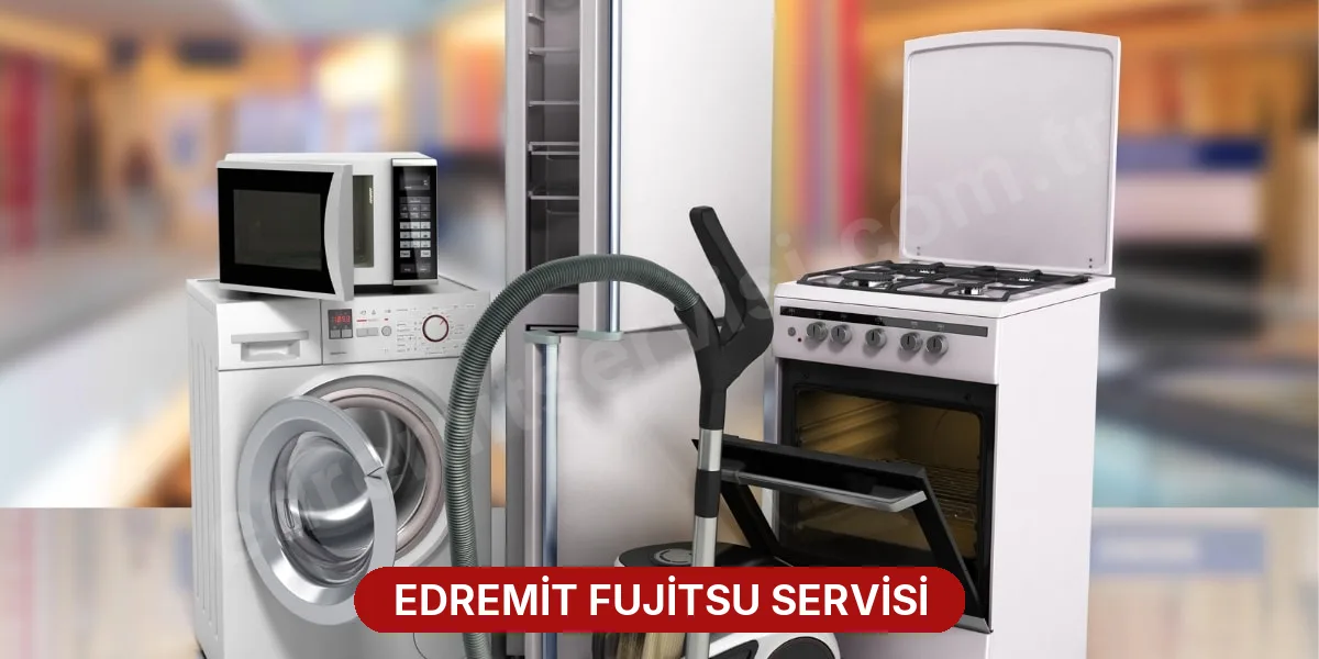 Edremit Fujitsu Servisi