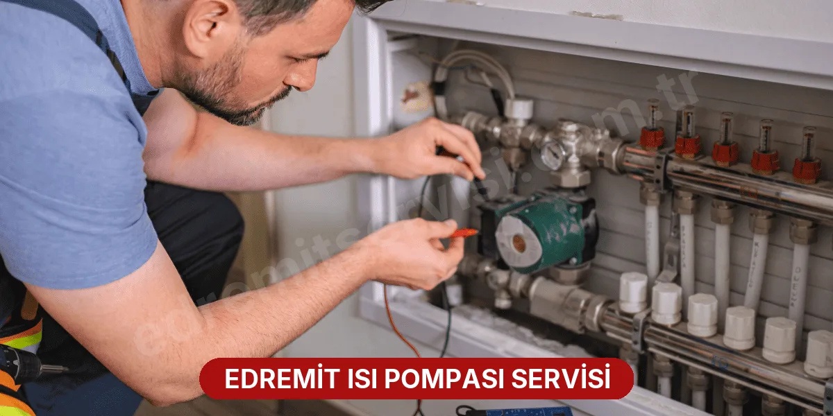 Edremit Isı Pompası Servisi