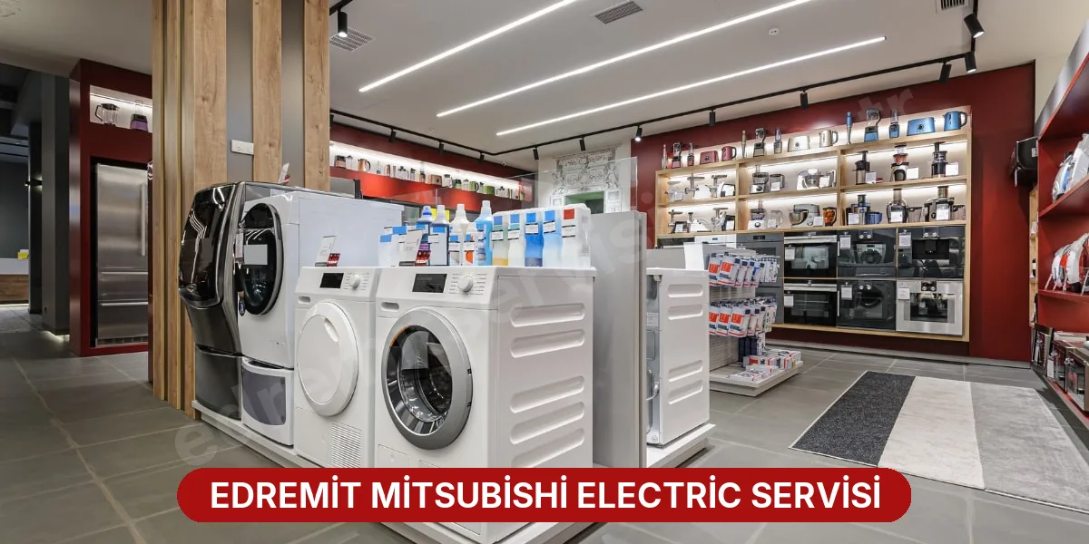 Edremit Mitsubishi Electric Servisi
